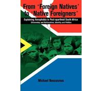 Michael Neocosmos From Foreign Natives to Native Foreigners (Tascabile)