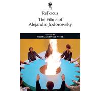 Michael Newell Witt ReFocus: The Films of Alejandro Jodorowsk (Copertina rigida)