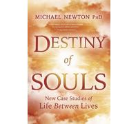 Michael Newton Destiny of Souls (Tascabile)