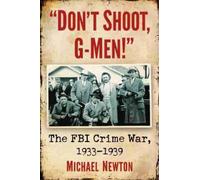 Michael Newton "Don't Shoot, G-Men" (Tascabile)