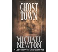 Michael Newton Ghost Town (Tascabile) Gideon Thorn