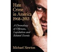 Michael Newton Hate Crime in America, 1968-2013 (Tascabile)