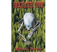 Michael Newton Sasquatch Down (Tascabile)