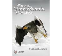 Michael Newton Strange Pennsylvania Monsters (Tascabile)