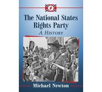 Michael Newton The National States Rights Party (Tascabile)