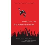 Michael Nicoll Yahgulanaas Flight of the Hummingbird (Copertina rigida)
