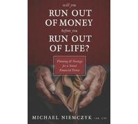 Michael Niemczy Will You Run Out of Money Before You Run Out of Life (Tascabile)