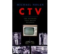 Michael Nolan CTV-The Network That Means Business (Tascabile)