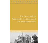 Michael Nolan The Parnell split in Westmeath (Tascabile)