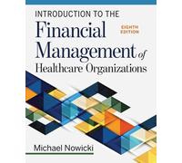 Michael Nowicki Introduction to the Financial Management of Healthca (Tascabile)
