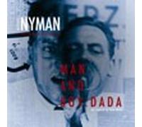 Michael Nyman - Man And Boy: Dada The Opera - 2 Cd