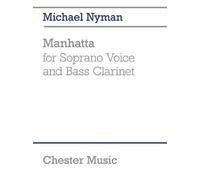 Michael Nyman Manhatta (for Soprano Voice and Bass Clarinet) (Tascabile)