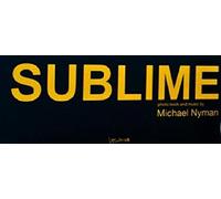 Michael Nyman - Sublime (Very Limited Edition)