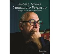 Michael Nyman: Yamamoto Perpetuo (Flute). For Flauto