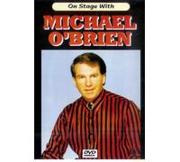 Michael O Brien - On Stage With Michael O Brien