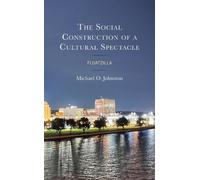 Michael O. Johns The Social Construction of a Cultural Specta (Copertina rigida)