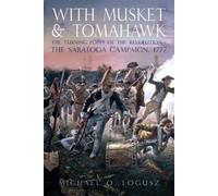 Michael O Logusz With Musket and Tomahawk, Vol. I (Tascabile)