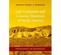 Michael O. Wood Late Cretaceous and Cenozoic Mammals of North (Copertina rigida)