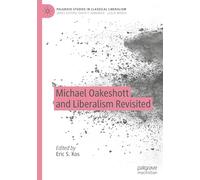 Michael Oakeshott and Liberalism Revisited