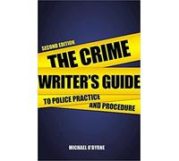 Michael O'Byrne Crime Writer's Guide to Police Practice and Procedur (Tascabile)