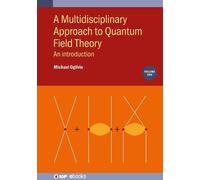 Michael Ogilvie A Multidisciplinary Approach to Quantum Field (Copertina rigida)