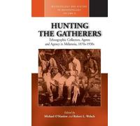 Michael O'Hanlon Hunting the Gatherers (Copertina rigida)