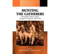 Michael O'Hanlon Hunting the Gatherers (Tascabile)