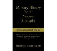 Michael O'Hanlon Military History for the Modern Strategist (Copertina rigida)
