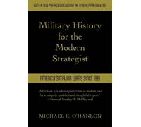Michael O'Hanlon Military History for the Modern Strategist (Tascabile)