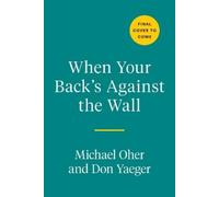 Michael Oher Don Yaeger When Your Back's Against the Wall (Copertina rigida)