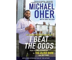 Michael Oher Oher, Michael I Beat the Odds (Tascabile)
