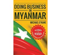 Michael O'Kane Doing Business in Myanmar (Tascabile)