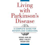 Michael Okun Irene Malaty Wissam Dee Living With Parkinson's Diseas (Tascabile)