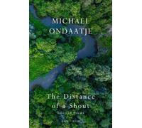 Michael Ondaatj The Distance of a Shout: (Copertina rigida) (PRESALE 12/03/2026)