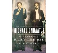 Michael Ondaatje The Collected Works of Billy the Kid (Tascabile)