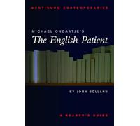 Michael Ondaatje's the English Patient: A Reader's Guide