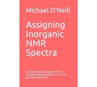 Michael O'Neill Assigning Inorganic NMR Spectra (Tascabile)