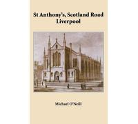 Michael O'Neill St Anthony's, Scotland Road (Copertina rigida)