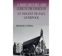 Michael O'Neill St Vincent de Paul, Liverpool (Tascabile)