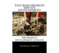 Michael O'Reill Test Requirement Driven Development: The product dev (Tascabile)
