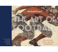 Michael Oriard The Art of Football (Copertina rigida)