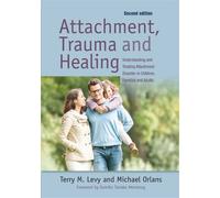 Michael Orlans Terry M. Levy Attachment, Trauma, and Healing (Tascabile)