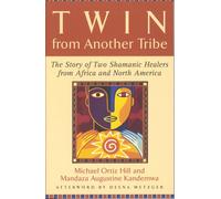 Michael Ortiz Hill Mandaza Augustine Kandemw Twin from Another Trib (Tascabile)