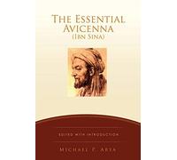 Michael P Arya Arya, Michael P. The Essential Avicenna (Ibn Sina) (Tascabile)