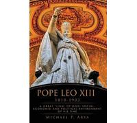 Michael P Arya Pope Leo XIII 1810-1903 (Copertina rigida)