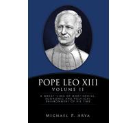 Michael P Arya Pope Leo XIII Volume II (Copertina rigida) Volume II