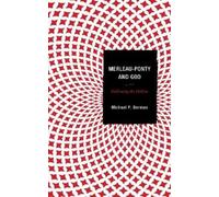 Michael P. Berman Merleau-Ponty and God (Tascabile)