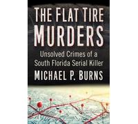 Michael P. Burns The Flat Tire Murders (Tascabile)