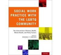 Michael P. Dentato Social Work Practice with the LGBTQ Community (Tascabile)