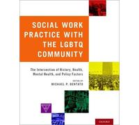 Michael P. Dentato Social Work Practice with the LGBTQ Community (Tascabile)